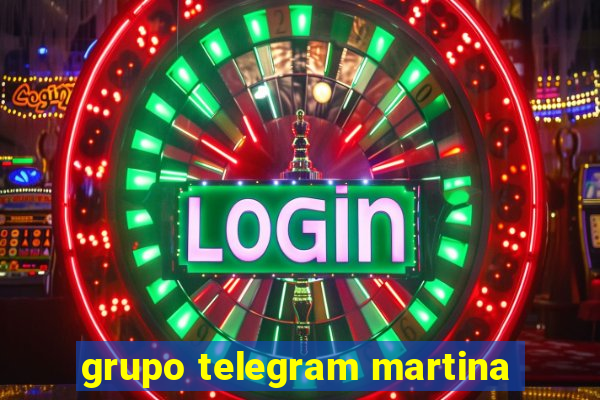 grupo telegram martina